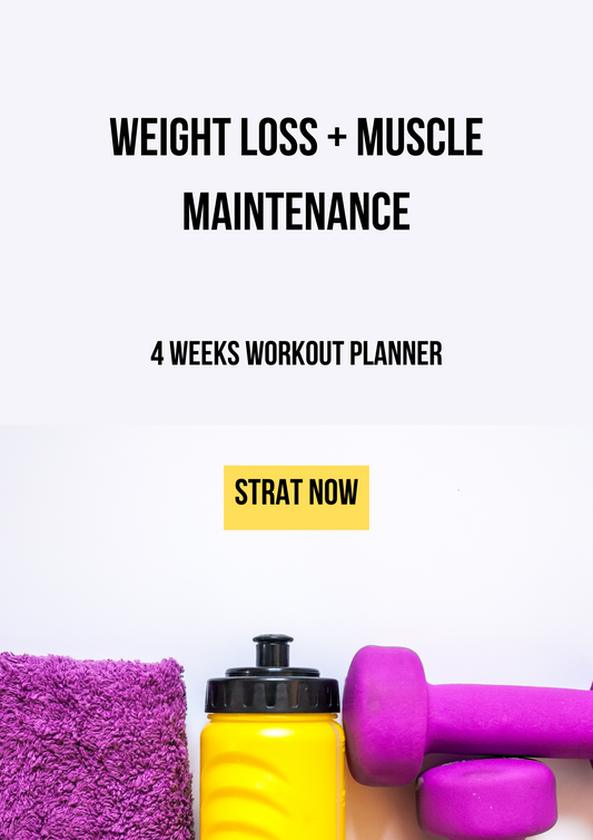4 Weeks Workout Plans (Weight Loss + Muscle Maintenance)